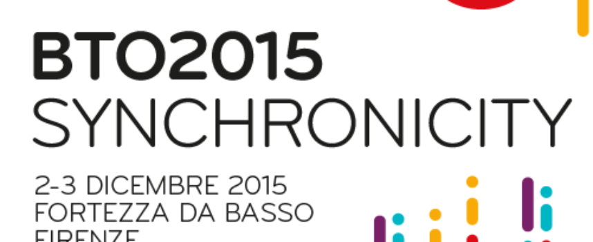 BTO 2015 “Synchronicity” a Firenze