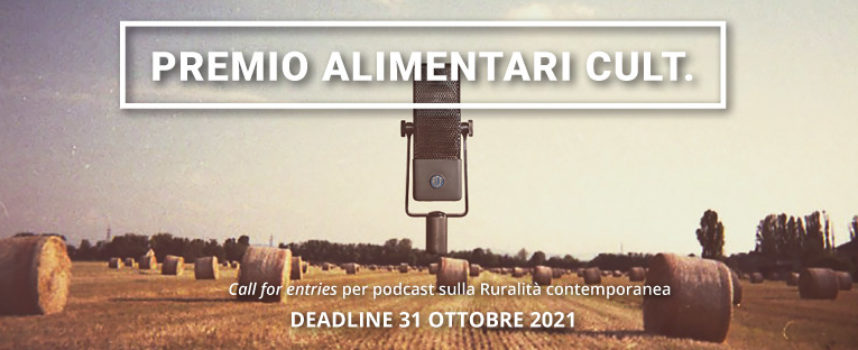 Premi alimentari cult. – Call for entries sulla ruralità contemporanea