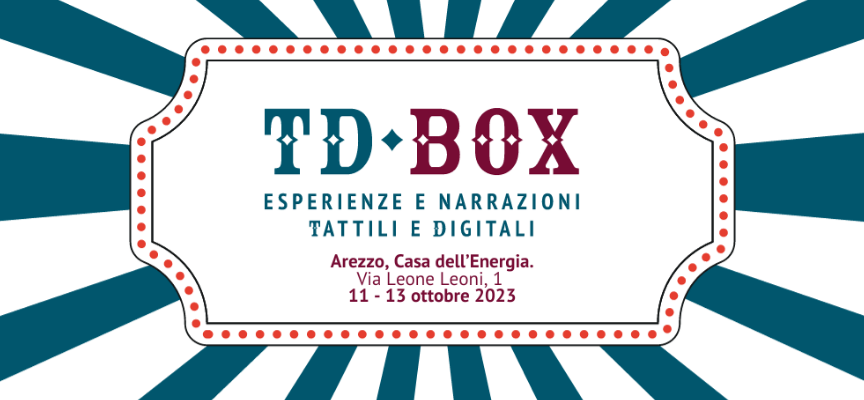 UIC Arezzo, per la prima volta in Toscana e ad Arezzo la mostra di libri tattili “TD Box” (TACTILE DIGITAL BOX – Esperienze e Narrazioni)