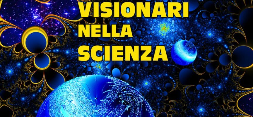 “Visionari nella scienza”: il terzo incontro sul tema “Visioni e profezie” all’Associazione Archeosofica di Arezzo