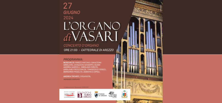 Terre d’Arezzo Music Festival: L’organo di Vasari – Concerto 27 giugno