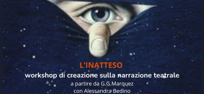 L’Inatteso: in partenza workshop di creazione teatrale a Castelsecco