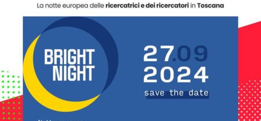 La Toscana si illumina di scienza, il 27 settembre torna Bright Night