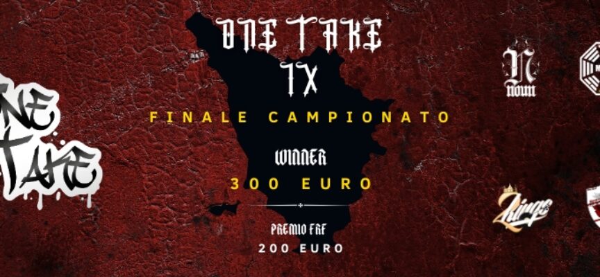 🔥ONE TAKE IX – FINALE CAMPIONATO FREESTYLE TOSCANA 🔥