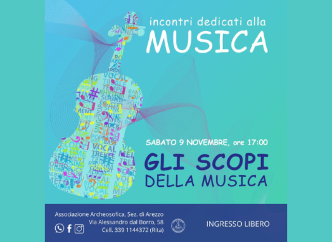 GLI SCOPI DELLA MUSICA Una conferenza “musicale” all’Associazione Archeosofica di Arezzo