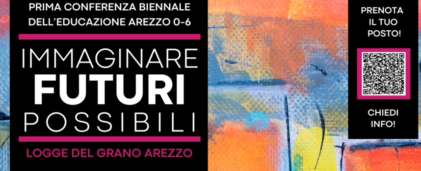 Immaginare Futuri Possibili – Conferenza biennale dell’Educazione