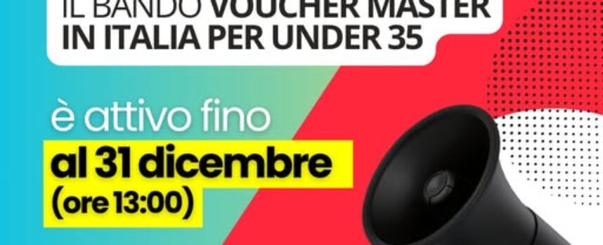 Giovanisì: Voucher Master in Italia 2024/25, c’è tempo fino al 31 dicembre 2024!