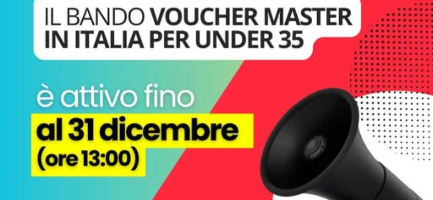 Giovanisì: Voucher Master in Italia 2024/25, c’è tempo fino al 31 dicembre 2024!