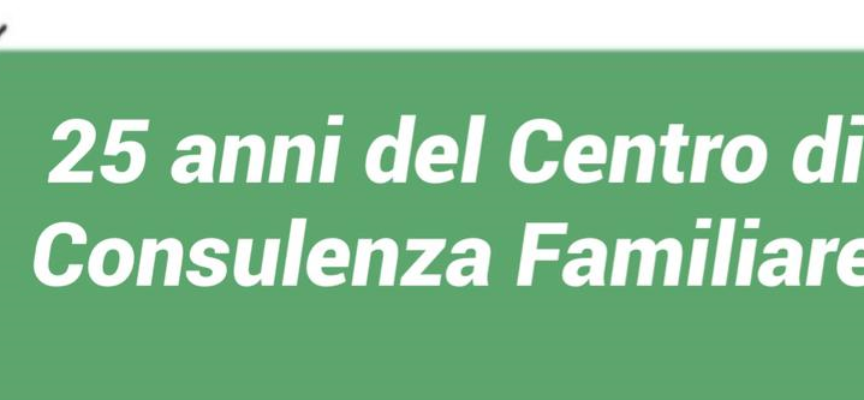 Convegno del CIF (Centro Italiano Femminile) di Arezzo: 25 anni di impegno con la Consulenza Familiare – Domenica 19 gennaio, Fraternita dei Laic