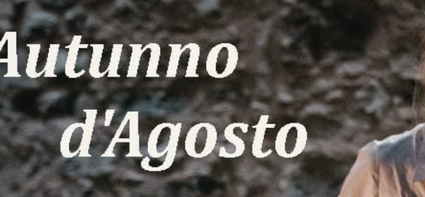 Un autunno d’Agosto